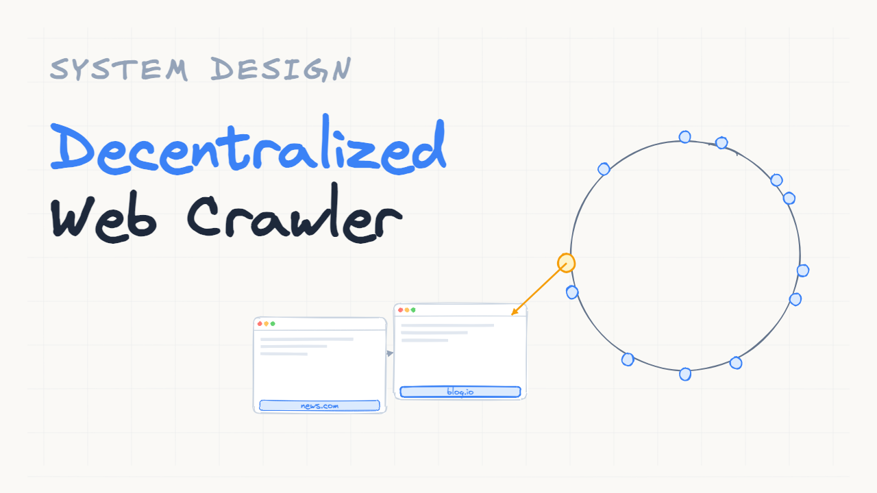 System Design Interview: Decentralized Web Crawler